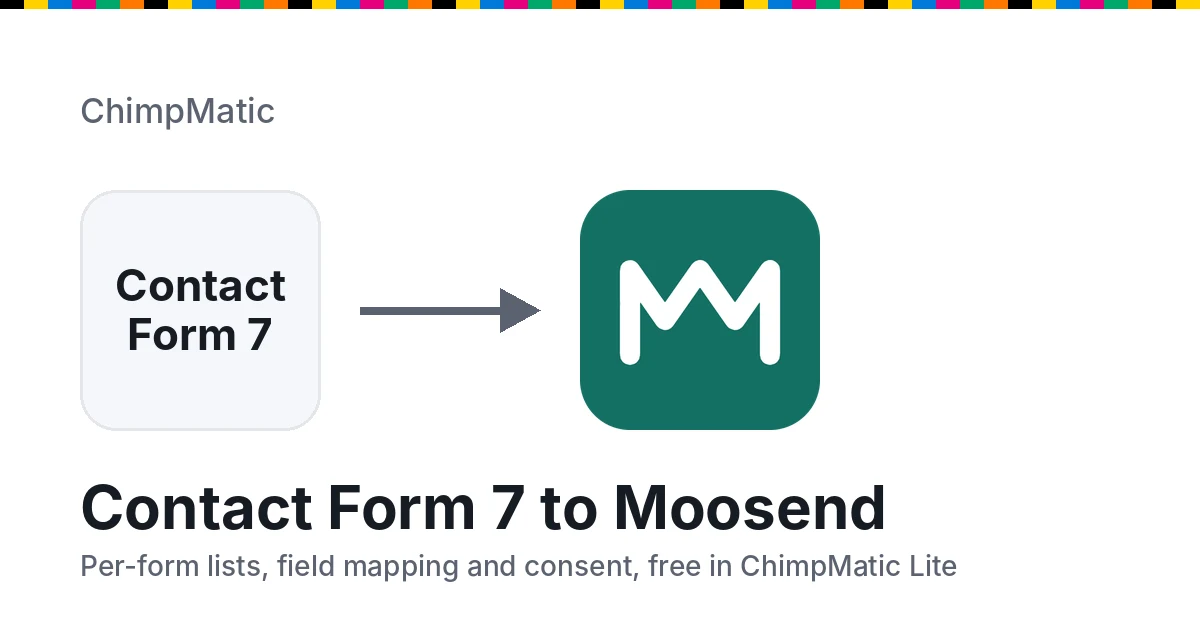 Moosend integration for Contact Form 7 with ChimpMatic
